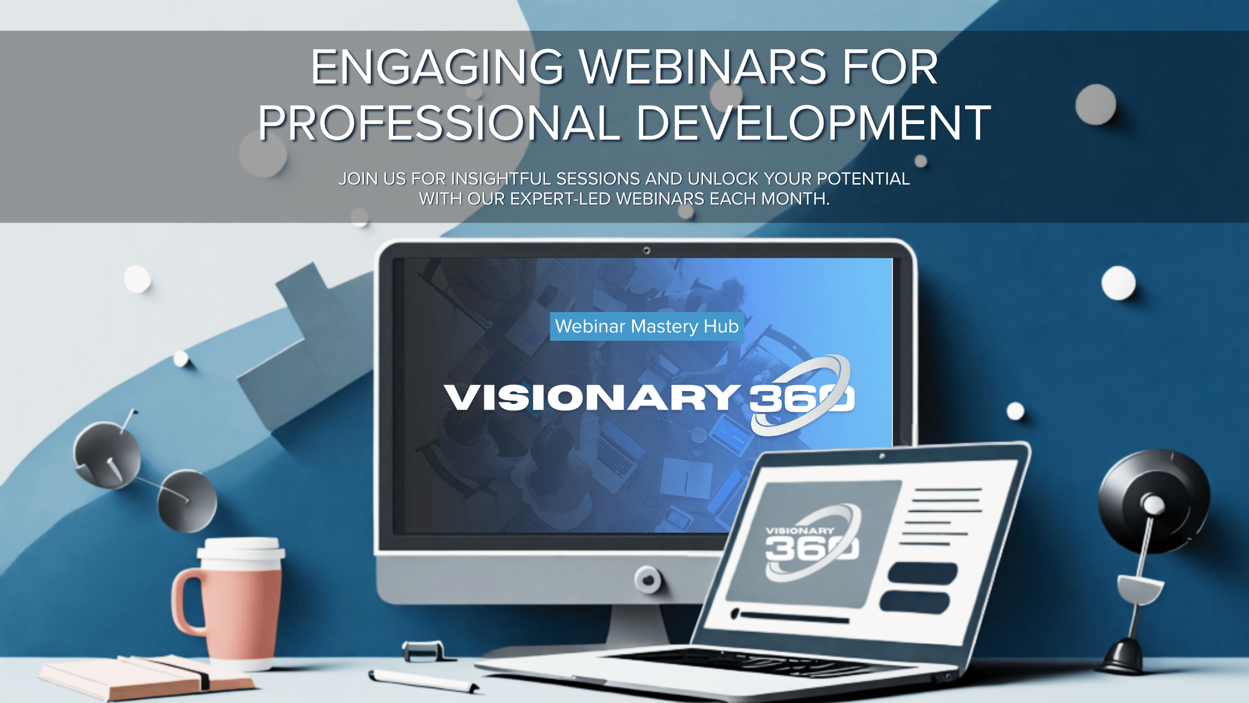 Visionary 360 Webinars — online training and consulting sessions for Technology Solution Providers.